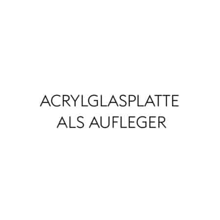 Acrylglasplatte als Aufleger