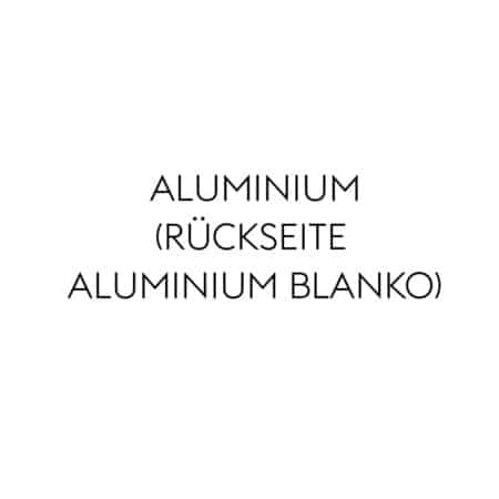 Alumnium (Rückseite Aluminium blanko)